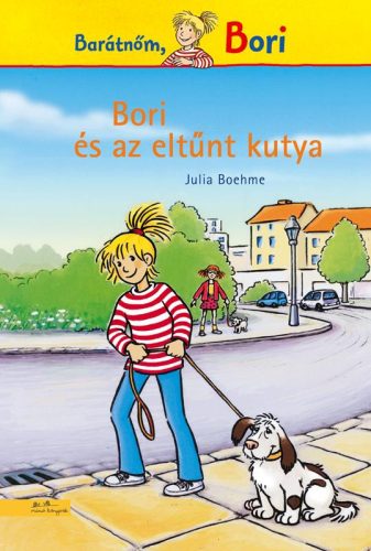 BORI ÉS AZ ELTŰNT KUTYA - BORI REGÉNY 6.