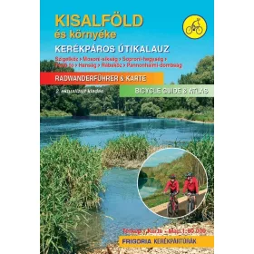   KISALFÖLD ÉS KÖRNYÉKE - KERÉKPÁROS ÚTIKALAUZ 2., AKTUALIZÁLT KIADÁS
