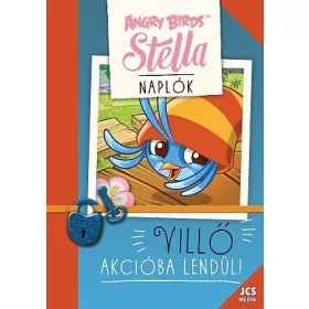 ANGRY BIRDS SZTELLA NAPLÓK - VILLŐ AKCIÓBA LENDÜL!