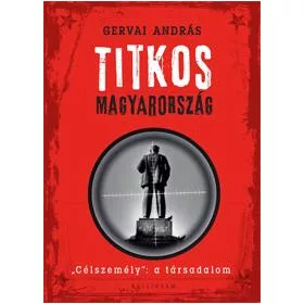 TITKOS MAGYARORSZÁG - -CÉLSZEMÉLY-: A TÁRSADALOM