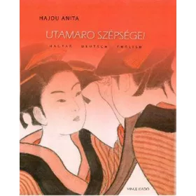 UTAMARO SZÉPSÉGEI - MAGYAR-ANGOL-NÉMET
