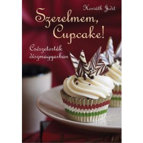 SZERELMEM, CUPCAKE! - CSÉSZETORTÁK DÍSZMAGYARBAN