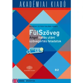   FÜLSZÖVEG - ANGOL HALLÁS UTÁNI SZÖVEGÉRTÉS FA. B2+VIRT. MELL.