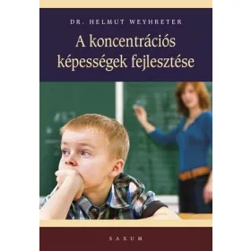 A KONCENTRÁCIÓS KÉPESSÉGEK FEJLESZTÉSE