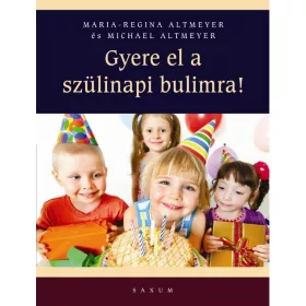   GYERE EL A SZÜLINAPI BULIMRA! - SZÜLETÉSNAP 3-8 ÉVESEKNEK