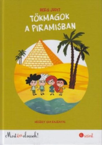 TÖKMAGOK A PIRAMISBAN - MOST ÉN OLVASOK!