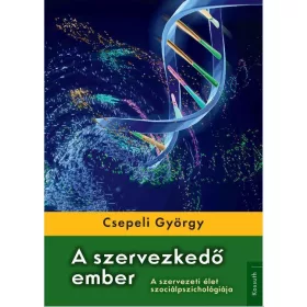 A SZERVEZKEDŐ EMBER