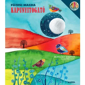 FÜZESI MAGDA: KAPUNYITOGATÓ