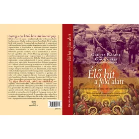   ÉLŐ HIT A FÖLD ALATT - PARTIZÁNOK, KERESZTÉNYEK, KOMMUNISTÁK