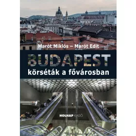 BUDAPEST - KÖRSÉTÁK A FŐVÁROSBAN