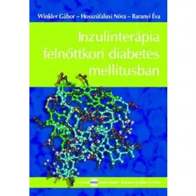 INZULINTERÁPIA FELNŐTTKORI DIABETES MELLITUSBAN