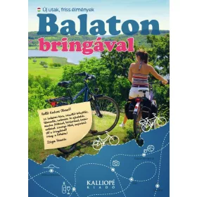 BALATON BRINGÁVAL - ÚJ UTAK, FRISS ÉLMÉNYEK