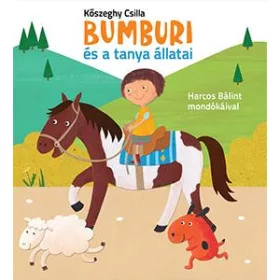 KŐSZEGHY CSILLA: BUMBURI ÉS A TANYA ÁLLATAI