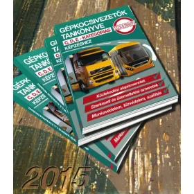 GÉPKOCSIVEZETŐK TANKÖNYVE C,D,E KATEGÓRIÁS KÉPZÉSHEZ