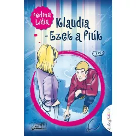 KLAUDIA - EZEK A FIÚK