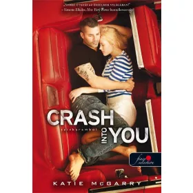 CRASH INTO YOU - SZÍVKARAMBOL - FŰZÖTT
