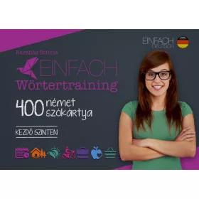   EINFACH WÖRTERTRAINING - 400 NÉMET SZÓKÁRTYA - KEZDŐ SZINTEN