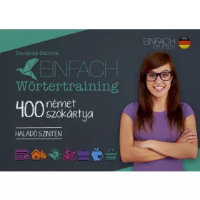   EINFACH WÖRTERTRAINING - 400 NÉMET SZÓKÁRTYA - HALADÓ SZINTEN