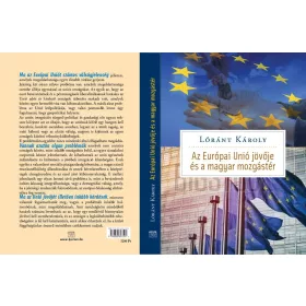 AZ EURÓPAI UNIÓ JÖVŐJE ÉS MAGYARORSZÁG MOZGÁSTERE