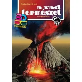 A VAD TERMÉSZET - NÉZD A VILÁGOT 3D-BEN!