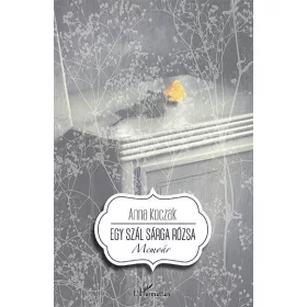 EGY SZÁL SÁRGA RÓZSA - MEMOÁR