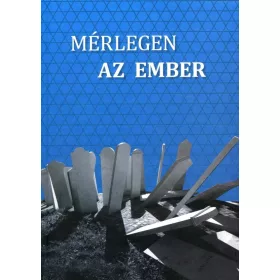  MÉRLEGEN AZ EMBER - ISMERETLEN FORRÁSOK A MAGYAR NEMZETI LEVÉLTÁR ORSZÁGOS LEVÉL
