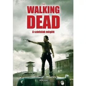 THE WALKING DEAD - A SZÍNFALAK MÖGÖTT