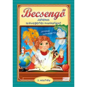 BECSENGŐ - JÁTÉKOS SZÖVEGÉRTÉS MUNKAFÜZET 3. OSZT.