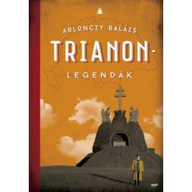 TRIANON-LEGENDÁK - 2. JAVÍTOTT KIADÁS