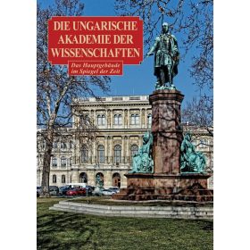   DIE UNGARISCHE AKADEMIE DER WISSENSCHAFTEN (A MAGYAR TUD. AKADÉMIA - NÉMET)