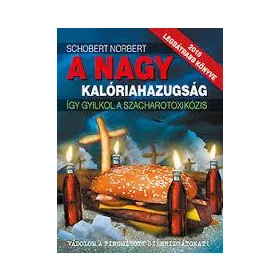 A NAGY KALÓRIAHAZUGSÁG