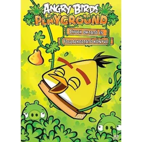   ANGRY BIRDS PLAYGROUND - CHUCK OKTATÓ ÉS FOGLALKOZTATÓ KÖNYVE