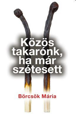 KÖZÖS TAKARÓNK, HA MÁR SZÉTESETT