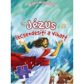   JÉZUS LECSENDESÍTI A VIHART - VIGYÉL MAGADDAL! (PUZZLE-EL)