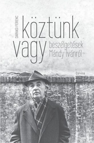 KÖZTÜNK VAGY - BESZÉLGETÉSEK MÁNDY IVÁNRÓL