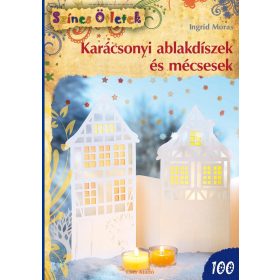   KARÁCSONYI ABLAKDÍSZEK ÉS MÉCSESEK - SZÍNES ÖTLETEK 100.