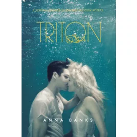TRITON - A SZIRÉNIA ÖRÖKSÉGE MÁSODIK KÖTETE - FŰZÖTT