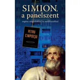 SIMION, A PANELSZENT - REGÉNY ANGYALOKKAL ÉS MOLDVAIAKKAL