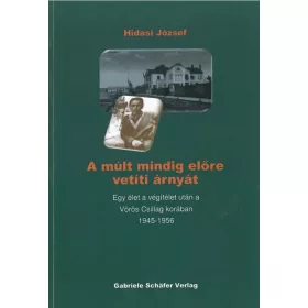 A MÚLT MINDIG ELŐRE VETÍTI ÁRNYÁT