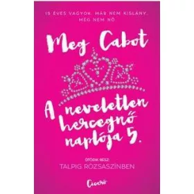 TALPIG RÓZSASZÍNBEN - A NEVELETLEN HERCEGNŐ NAPLÓJA 5.