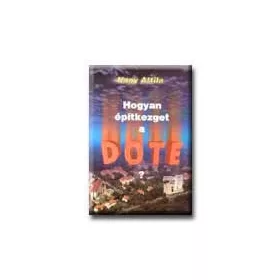 HOGYAN ÉPITKEZGET A DOTE?