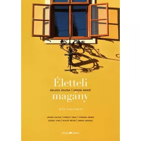 ÉLETTELI MAGÁNY - HAT VALLOMÁS