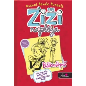 EGY ZIZI NAPLÓJA 6. - BÁLKIRÁLYNŐ -