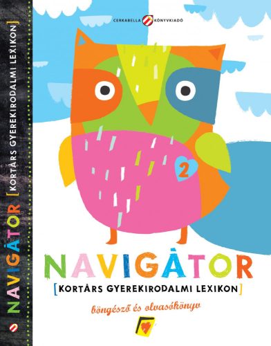 NAVIGÁTOR 2. - KORTÁRS GYEREKIRODALMI LEXIKON, BÖNGÉSZŐ ÉS OLVASÓKÖNYV