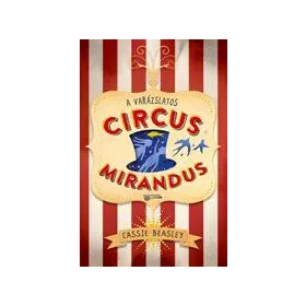 A VARÁZSLATOS CIRCUS MIRANDUS -