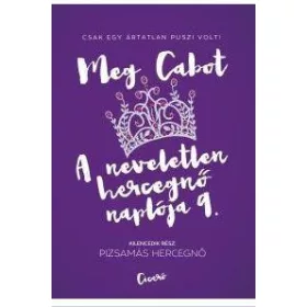 PIZSAMÁS HERCEGNŐ - A NEVELETLEN HERCEGNŐ NAPLÓJA 9.