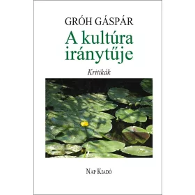 A KULTÚRA IRÁNYTŰJE - KRITIKÁK