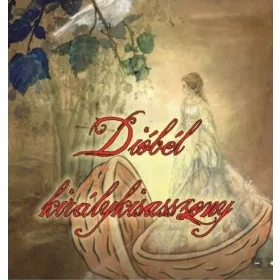 MÓRA FERENC: DIÓBÉL KIRÁLYKISASSZONY