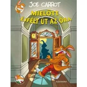 MIELŐTT ÉJFÉLT ÜT AZ ÓRA