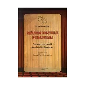 MÉLYEN TISZTELT PUBLIKUM!